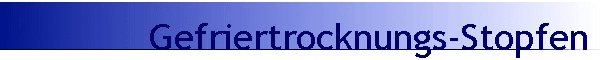 Gefriertrocknungs-Stopfen