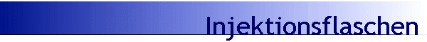 Injektionsflaschen